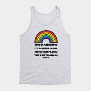 The rainbow its God's promise to never flood the earth again, from genesis 9:15 black text Tank Top